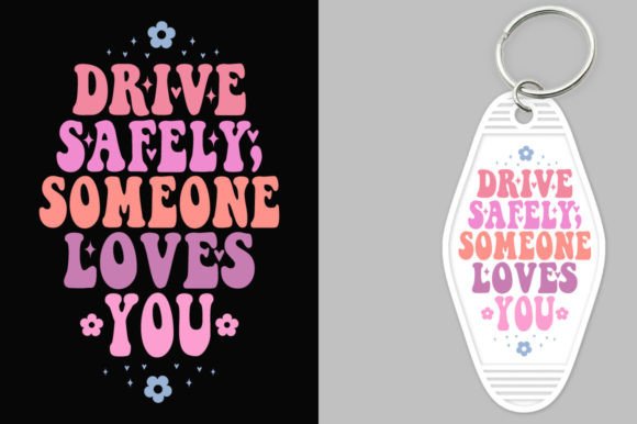Download Drive Safely, Someone Loves You Groovy - Drive Collection